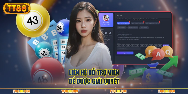 Liên hệ hỗ trợ viên để được giải quyết